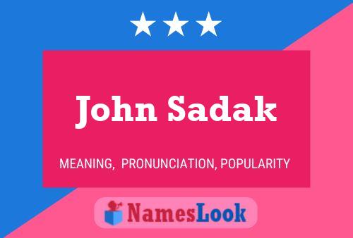 Affiche de nom John Sadak