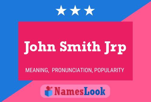 Affiche de nom John Smith Jrp