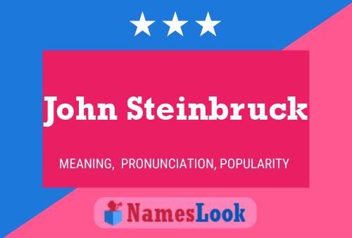 Affiche de nom John Steinbruck