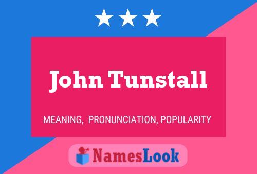 Affiche de nom John Tunstall