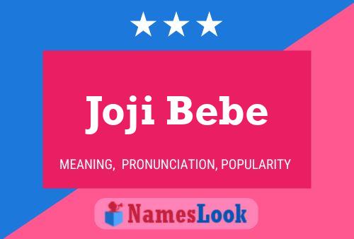 Affiche de nom Joji Bebe