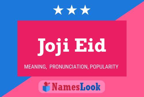 Affiche de nom Joji Eid