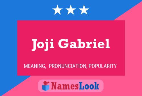 Affiche de nom Joji Gabriel