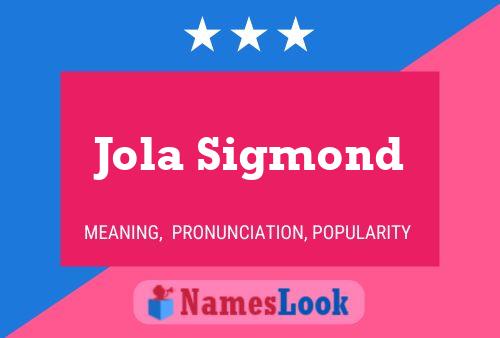 Affiche de nom Jola Sigmond