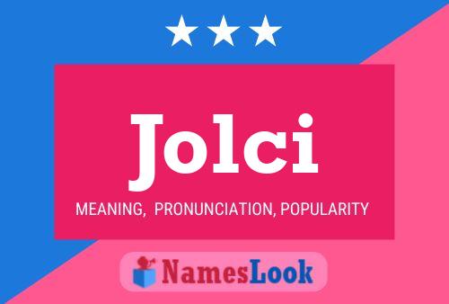 Affiche de nom Jolci