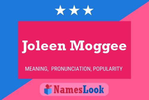 Affiche de nom Joleen Moggee