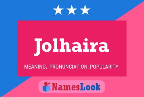 Affiche de nom Jolhaira