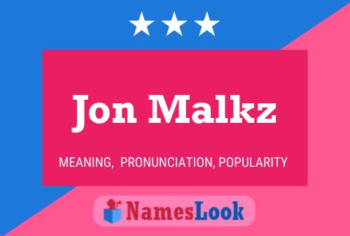 Affiche de nom Jon Malkz