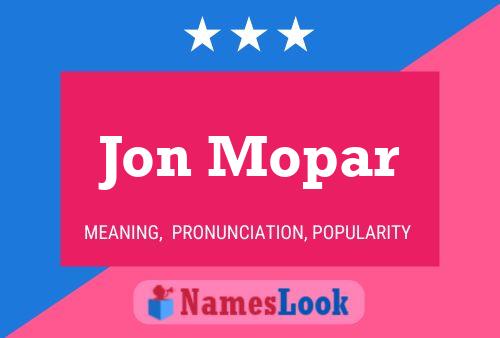 Affiche de nom Jon Mopar