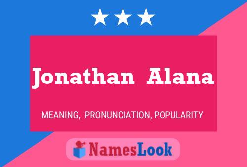 Affiche de nom Jonathan  Alana