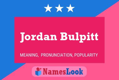 Affiche de nom Jordan Bulpitt