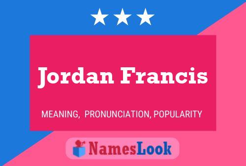 Affiche de nom Jordan Francis