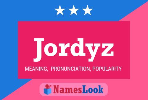 Affiche de nom Jordyz