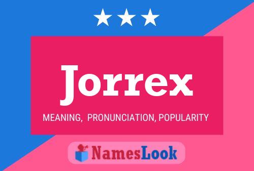 Affiche de nom Jorrex