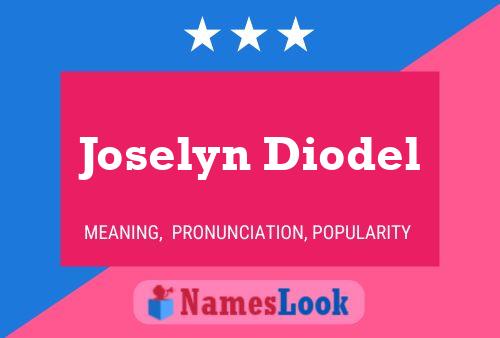 Affiche de nom Joselyn Diodel