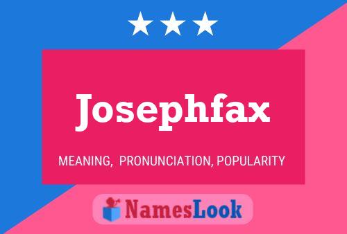 Affiche de nom Josephfax