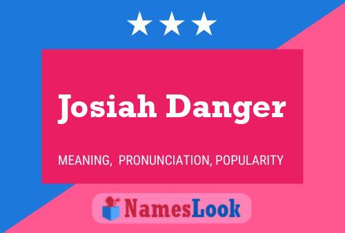 Affiche de nom Josiah Danger