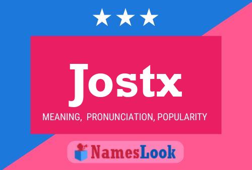 Affiche de nom Jostx