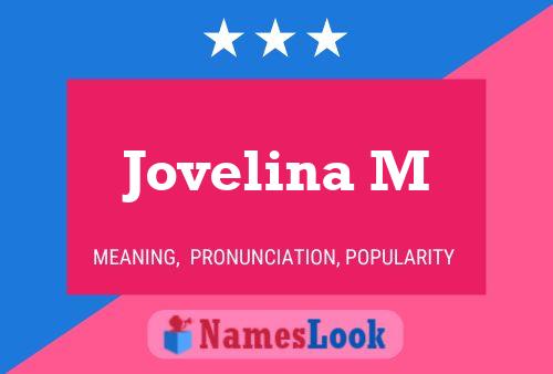 Affiche de nom Jovelina M