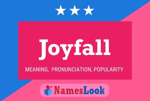 Affiche de nom Joyfall