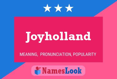 Affiche de nom Joyholland