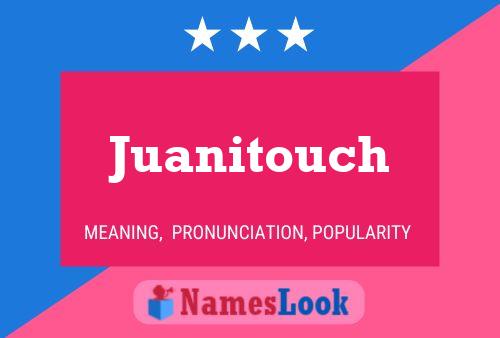 Affiche de nom Juanitouch