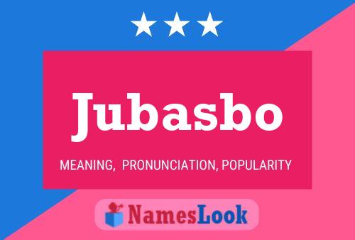 Affiche de nom Jubasbo