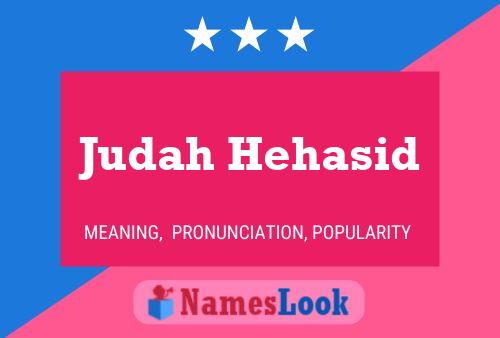 Affiche de nom Judah Hehasid