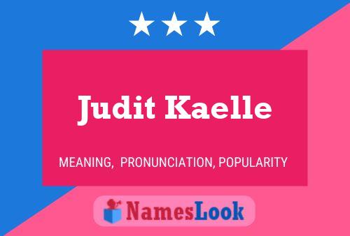 Affiche de nom Judit Kaelle