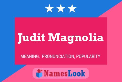 Affiche de nom Judit Magnolia