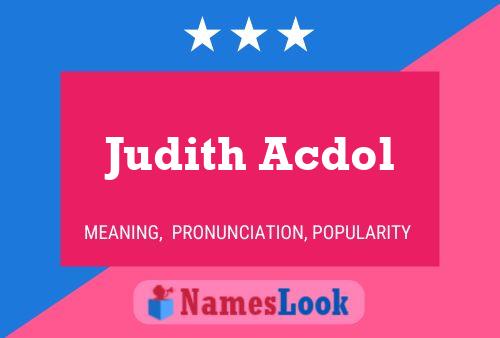 Affiche de nom Judith Acdol