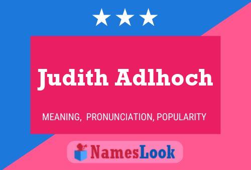 Affiche de nom Judith Adlhoch