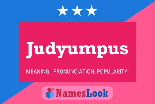 Affiche de nom Judyumpus