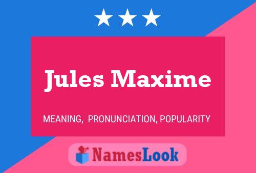 Affiche de nom Jules Maxime