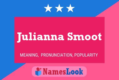 Affiche de nom Julianna Smoot