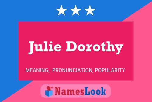 Affiche de nom Julie Dorothy