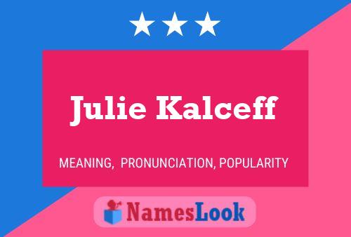 Affiche de nom Julie Kalceff