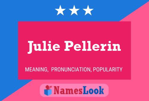 Affiche de nom Julie Pellerin