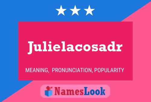 Affiche de nom Julielacosadr