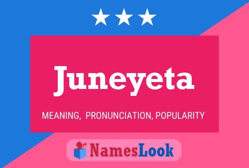 Affiche de nom Juneyeta