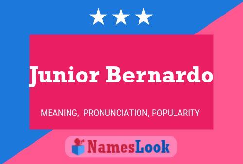 Affiche de nom Junior Bernardo