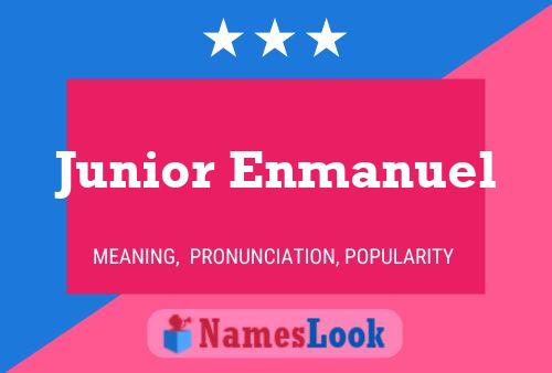 Affiche de nom Junior Enmanuel