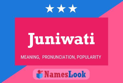 Affiche de nom Juniwati