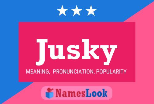 Affiche de nom Jusky