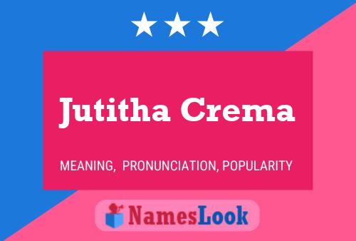 Affiche de nom Jutitha Crema