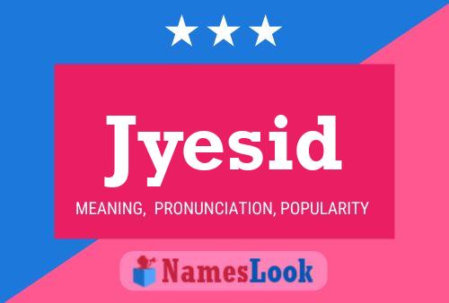 Affiche de nom Jyesid