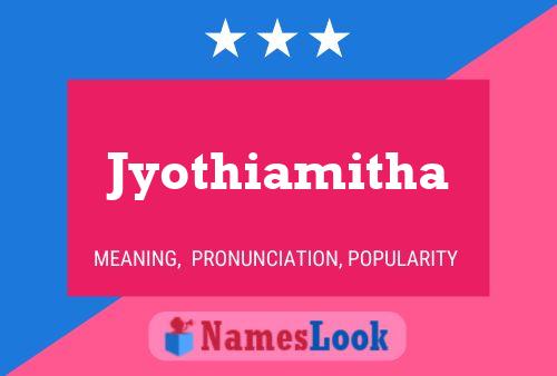 Affiche de nom Jyothiamitha