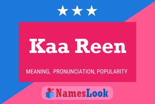 Affiche de nom Kaa Reen