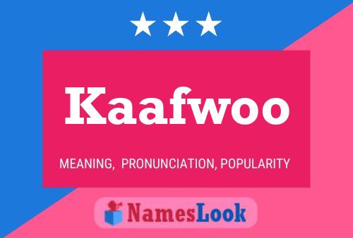 Affiche de nom Kaafwoo