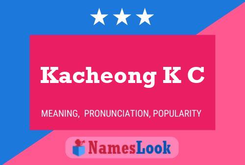 Affiche de nom Kacheong K C